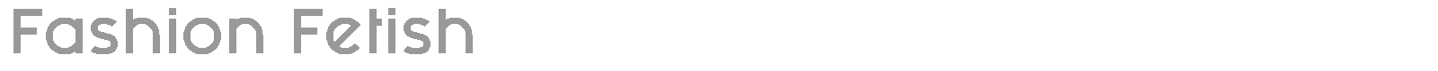 Fashion Fetish font preview